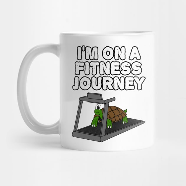 I'm On A Fitness Journey, Tortoise Funny by doodlerob